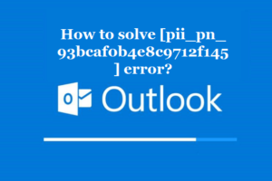 How to solve [pii_pn_93bcaf0b4e8c9712f145] error?