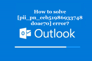 How to solve [pii_pn_ceb51986933748d0ae70] error?